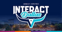 Interact Tech Expo and User Conference Dallas 2026