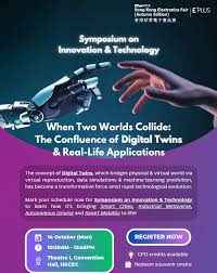Symposium on Innovation & Technology When Two Worlds Collide: The Confluence of Digital Twins & Real-Life Applicat Hong Kong 2026