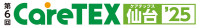 CareTEX Sendai Coming soon 2026